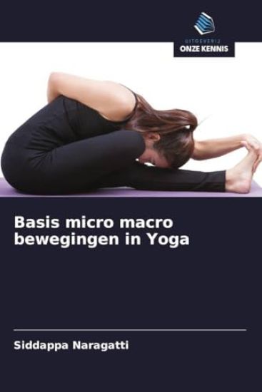Basis micro macro bewegingen in Yoga