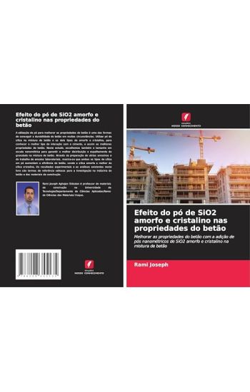 Efeito do pó de SiO2 amorfo e cristalino nas propriedades do betão