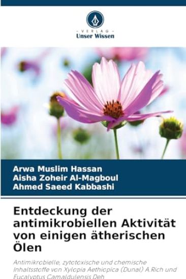 Entdeckung der antimikrobiellen Aktivität von einigen ätherischen Ölen