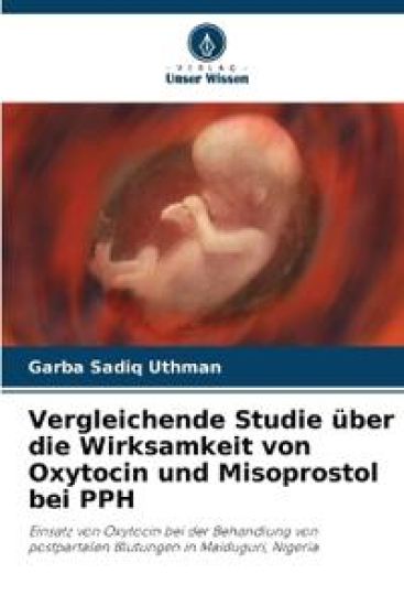 Vergleichende Studie über die Wirksamkeit von Oxytocin und Misoprostol bei PPH
