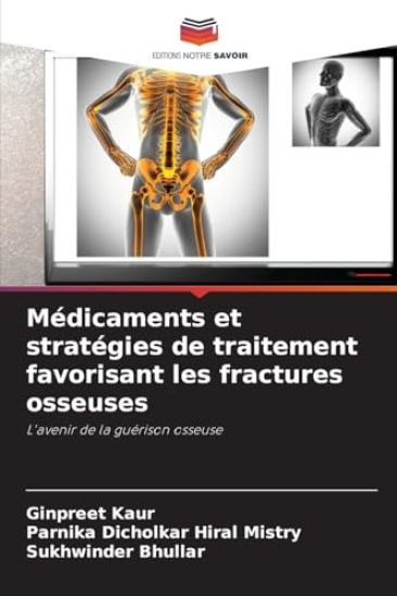 Médicaments et stratégies de traitement favorisant les fractures osseuses