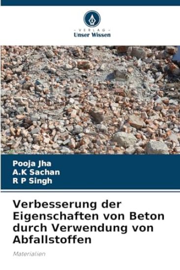 Verbesserung der Eigenschaften von Beton durch Verwendung von Abfallstoffen