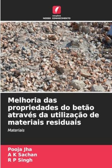 Melhoria das propriedades do betão através da utilização de materiais residuais