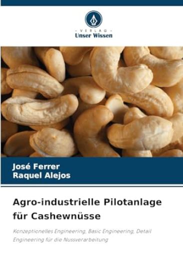 Agro-industrielle Pilotanlage für Cashewnüsse
