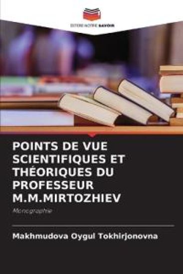 Points de Vue Scientifiques Et Théoriques Du Professeur M.M.Mirtozhiev