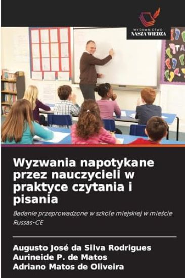 Wyzwania napotykane przez nauczycieli w praktyce czytania i pisania