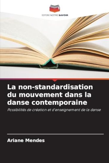 La non-standardisation du mouvement dans la danse contemporaine