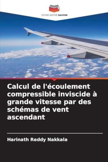 Calcul de l'écoulement compressible inviscide à grande vitesse par des schémas de vent ascendant