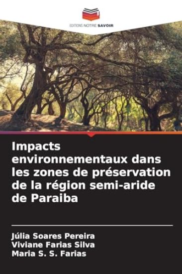 Impacts environnementaux dans les zones de préservation de la région semi-aride de Paraiba