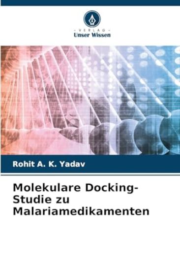 Molekulare Docking-Studie zu Malariamedikamenten