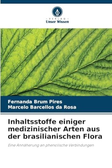 Inhaltsstoffe einiger medizinischer Arten aus der brasilianischen Flora