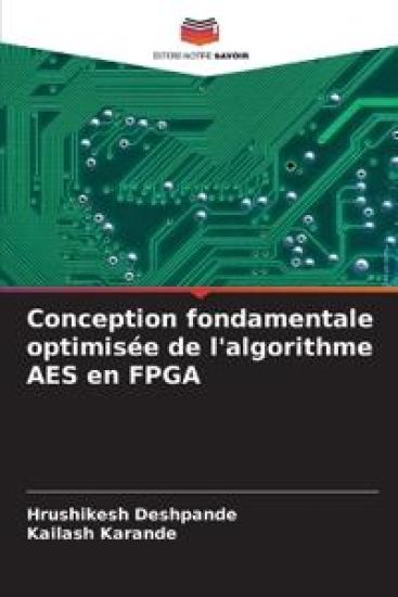 Conception fondamentale optimisée de l'algorithme AES en FPGA