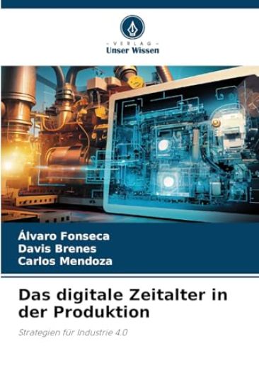 Das digitale Zeitalter in der Produktion