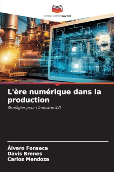 L'ère numérique dans la production