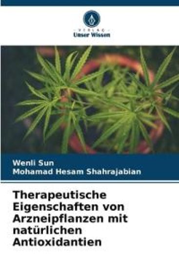 Therapeutische Eigenschaften von Arzneipflanzen mit natürlichen Antioxidantien