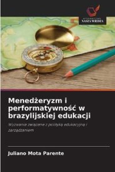 Menedzeryzm i performatywnosc w brazylijskiej edukacji