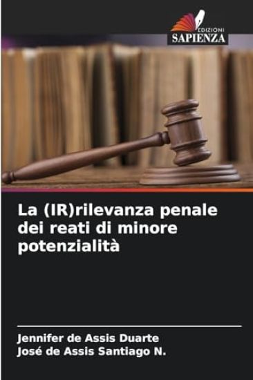 La (IR)rilevanza penale dei reati di minore potenzialità