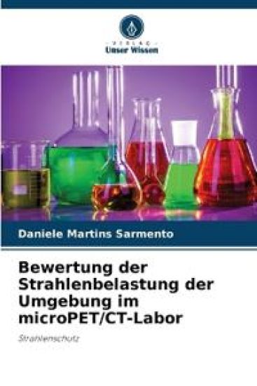 Bewertung der Strahlenbelastung der Umgebung im microPET/CT-Labor