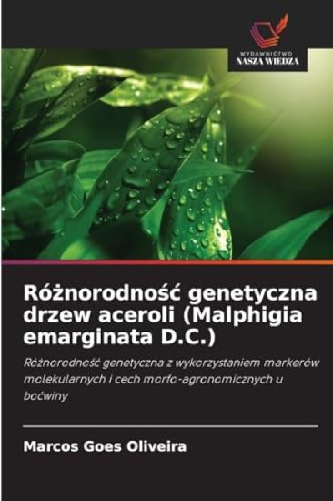 Róznorodnosc genetyczna drzew aceroli (Malphigia emarginata D.C.)