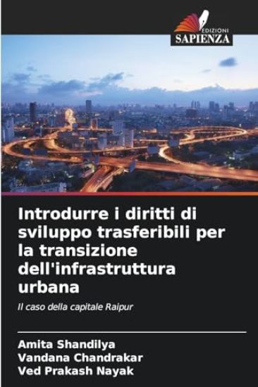 Introdurre i diritti di sviluppo trasferibili per la transizione dell'infrastruttura urbana