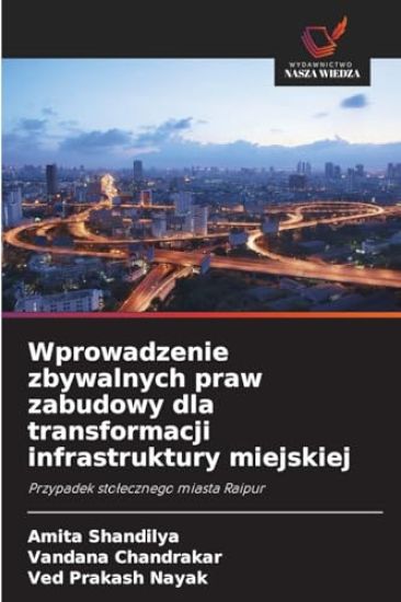 Wprowadzenie zbywalnych praw zabudowy dla transformacji infrastruktury miejskiej
