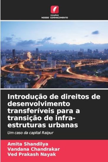 Introdução de direitos de desenvolvimento transferíveis para a transição de infra-estruturas urbanas