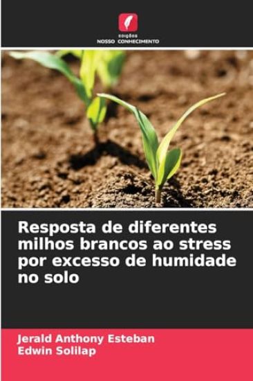 Resposta de diferentes milhos brancos ao stress por excesso de humidade no solo