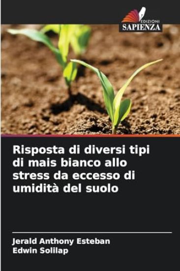 Risposta di diversi tipi di mais bianco allo stress da eccesso di umidità del suolo