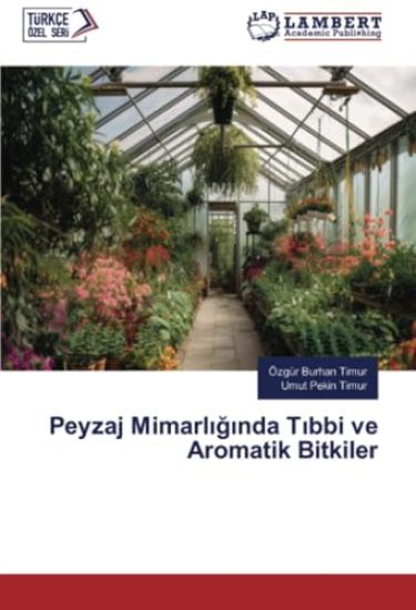 Peyzaj Mimarliginda Tibbi ve Aromatik Bitkiler