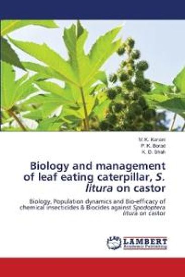 Biology and management of leaf eating caterpillar, S. litura on castor