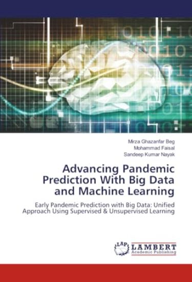 Advancing Pandemic Prediction With Big Data and Machine Learning