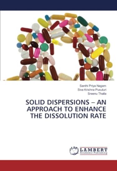 Solid Dispersions - An Approach to Enhance the Dissolution Rate