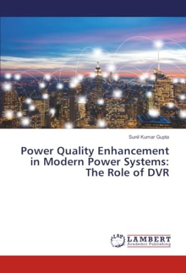 Power Quality Enhancement in Modern Power Systems