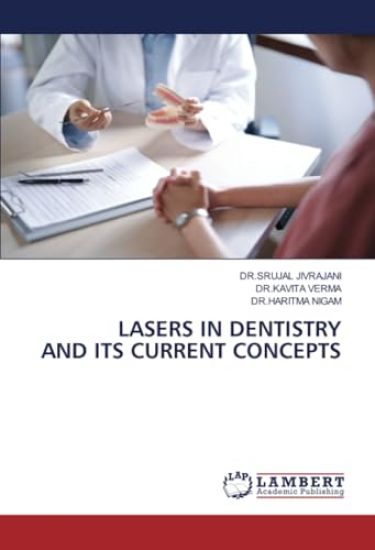 Lasers in Dentistry and Its Current Concepts