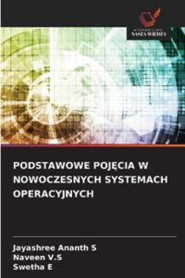 Podstawowe PojEcia W Nowoczesnych Systemach Operacyjnych