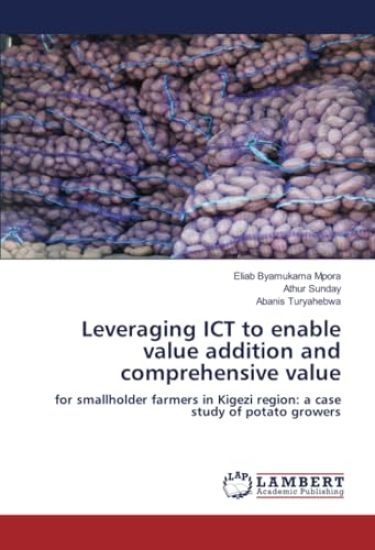 Leveraging ICT to enable value addition and comprehensive value