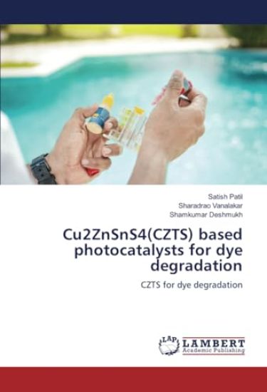Cu2ZnSnS4(CZTS) based photocatalysts for dye degradation