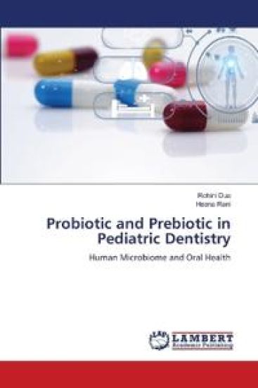 Probiotic and Prebiotic in Pediatric Dentistry