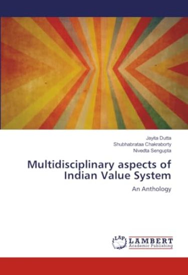Multidisciplinary aspects of Indian Value System