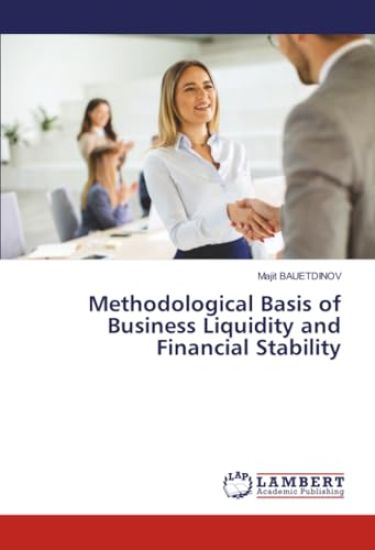 Methodological Basis of Business Liquidity and Financial Stability