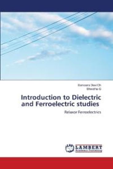Introduction to Dielectric and Ferroelectric studies