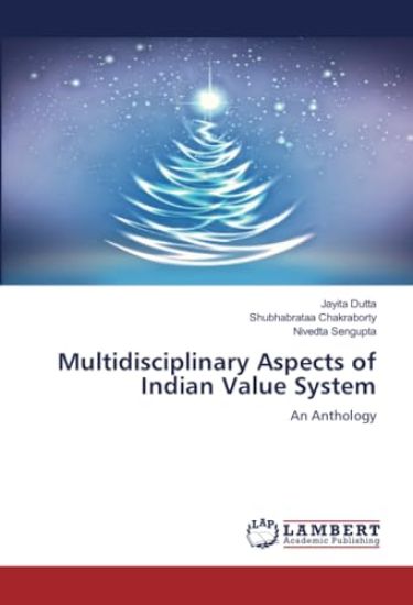 Multidisciplinary Aspects of Indian Value System