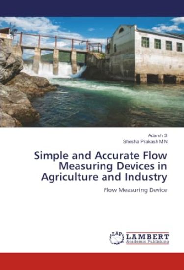 Simple and Accurate Flow Measuring Devices in Agriculture and Industry