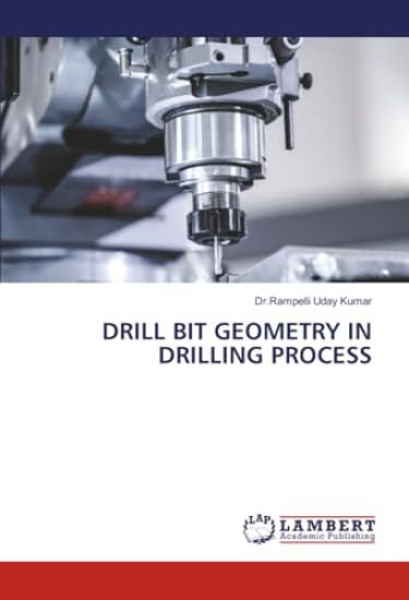 Drill Bit Geometry in Drilling Process