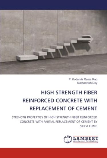High Strength Fiber Reinforced Concrete with Replacement of Cement