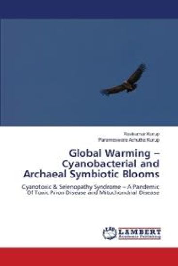 Global Warming - Cyanobacterial and Archaeal Symbiotic Blooms