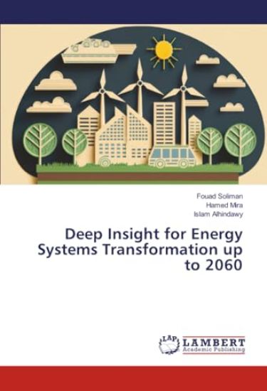 Deep Insight for Energy Systems Transformation up to 2060