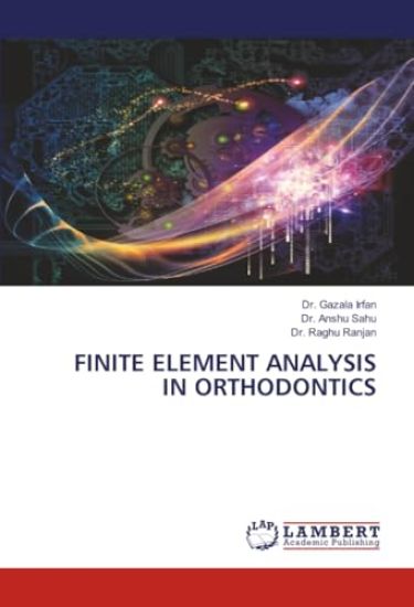 Finite Element Analysis in Orthodontics