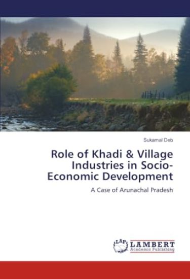 Role of Khadi & Village Industries in Socio-Economic Development