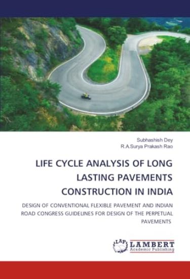 Life Cycle Analysis of Long Lasting Pavements Construction in India